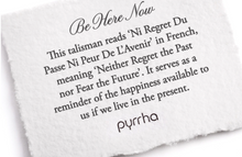 Load image into Gallery viewer, Pyrrha - Be Here Now Talisman Necklace