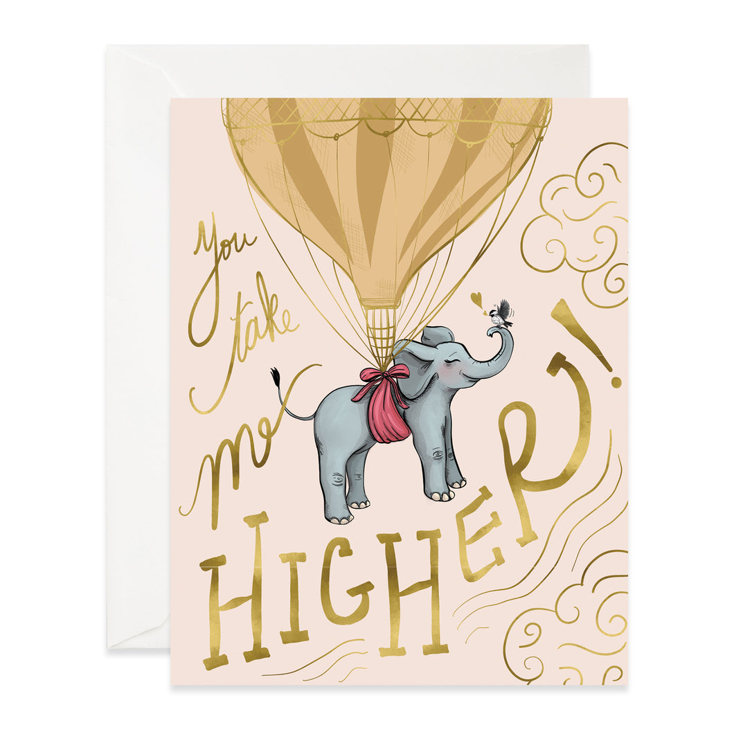 You Take Me Higher Card by Good Juju Ink