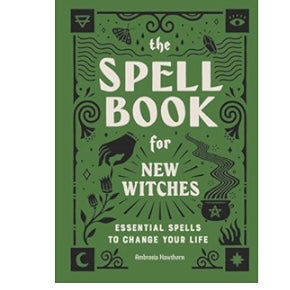 The Spell Book for New Witches