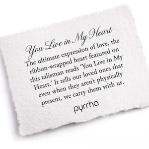 Pyrrha - You Live in My Heart Talisman Necklace