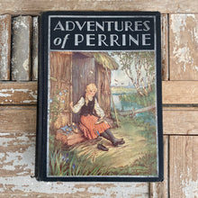 Load image into Gallery viewer, Adventures of Perrine Book by Hector Malot c1932

