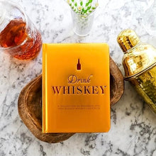 Load image into Gallery viewer, Drink Whiskey: A Collection of Bourbon, Rye, and Scotch Whisky Cocktails Book
