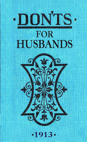 Don'ts for Husbands 1913 Book