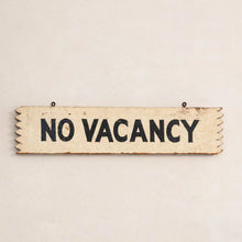 Load image into Gallery viewer, Vintage Painted Wood No Vacancy Sign - Sawtooth Ends c. 1940s
