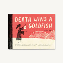 Load image into Gallery viewer, Death Wins a Goldfish Book
