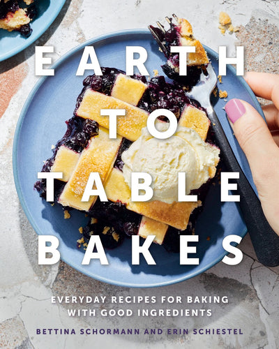 Earth to Table Bakes Book